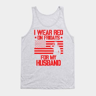 I wear RED on Fridays for my husband - Patriotic Tank Top